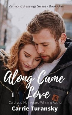 Along Came Love - Turansky, Carrie