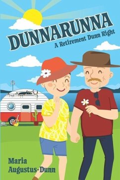 Dunnarunna: A Retirement Dunn Right - Augustus-Dunn, Maria