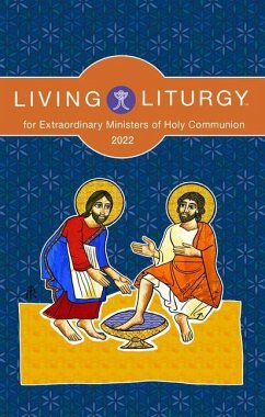 Living Liturgy(tm) for Extraordinary Ministers of Holy Communion: Year C (2022) - Deprez, Stephanie; Holland, M. Roger; Holyhead, Verna