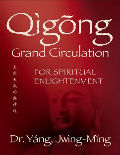 Qigong Grand Circulation for Spiritual Enlightenment - Yang, Jwing-Ming