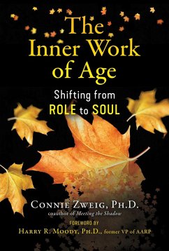 The Inner Work of Age - Zweig, Connie