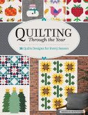 Quilting Through the Year: 16 Delightful Designs for Every Season