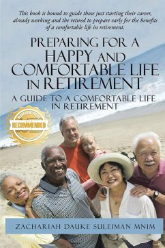 Preparing for a Happy and Comfortable Life in Retirement - Suleiman, Zachariah Dauke