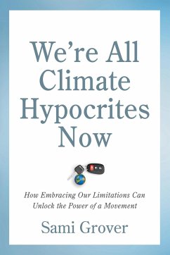 We're All Climate Hypocrites Now - Grover, Sami