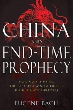 China and End-Time Prophecy - Bach, Eugene