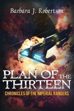 Chronicles of the Imperial Rangers: Plan of the Thirteen - Robertson, Barbara