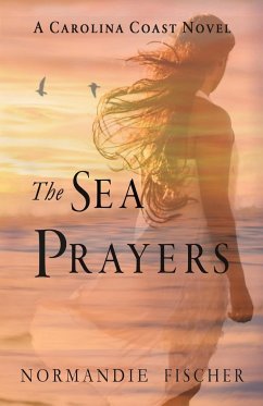 The Sea Prayers - Fischer, Normandie