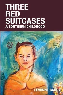 Three Red Suitcases: A Southern Childhood - Gaddy, Levonne