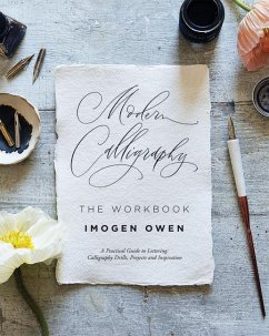 Modern Calligraphy: The Workbook - Owen, Imogen