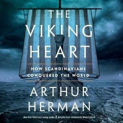 The Viking Heart Lib/E: How Scandinavians Conquered the World - Herman, Arthur