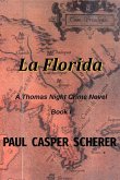 La Florida: A Thomas Night Crime Novel