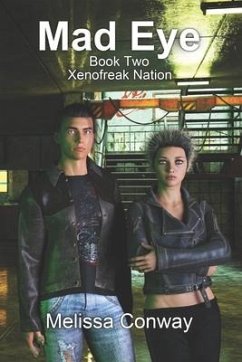 Mad Eye: Book Two Xenofreak Nation - Conway, Melissa