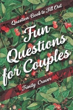 Question Book to Fill Out - Fun Questions for Couples - Craver, Trinity