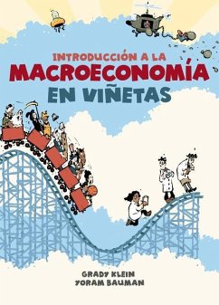 Introducción a la Macroeconomía En Viñetas / The Cartoon Introduction to Economics - Klein, Grady; Bauman, Yoram