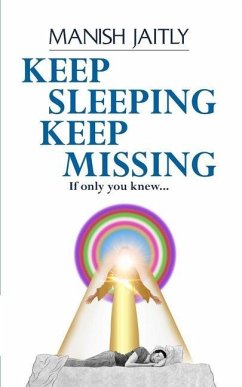 Keep Sleeping Keep Missing: If only you knew - Jaitly, Manish