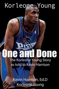 One and Done: The Korleone Young Story: - Harrison, Ed D. Kevin; Young, Korleone