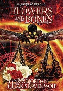 Flowers and Bones - Jordan, Mae; Ravenwolf, Z. K. S.