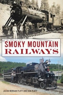 Smoky Mountain Railways - Plott, Jacob Morgan; Plott, Bob