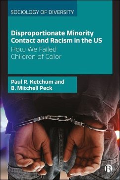 Disproportionate Minority Contact and Racism in the Us - Ketchum, Paul R; Peck, B Mitchell