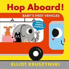 Hop Aboard! Baby's First Vehicles - Kruszynski, Elliot
