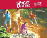The Secret of Bigfoot Valley, Volume 1: The Boxcar Children Creatures of Legend, Book 1