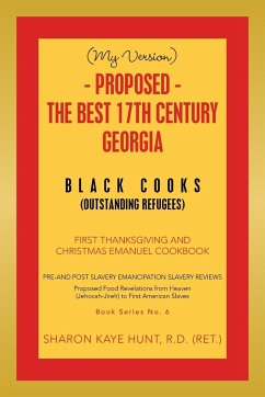 (My Version) - Proposed - the Best 17Th Century Georgia Black Cooks - Hunt R. D. (RET., Sharon Kaye