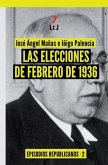 Las elecciones de febrero de 1936: Episodios republicanos 2