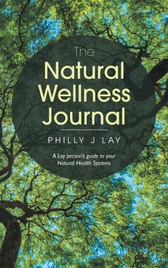 The Natural Wellness Journal - Lay, Philly J