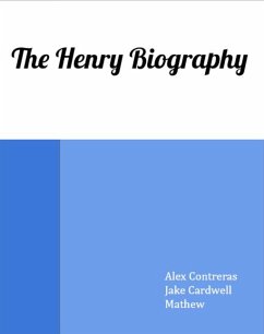 The Henry Biography (eBook, ePUB) - Contreras, Alex; Cardwell, Jake; Matthew