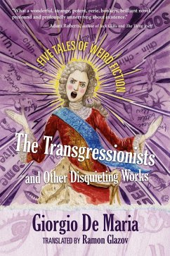 The Transgressionists and Other Disquieting Works (eBook, ePUB) - De Maria, Giorgio