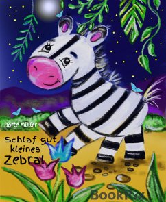 Schlaf gut, kleines Zebra! (eBook, ePUB) - Müller, Dörte
