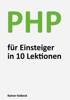 PHP für Einsteiger in 10 Lektionen (eBook, PDF)