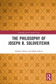 The Philosophy of Joseph B. Soloveitchik (eBook, PDF)