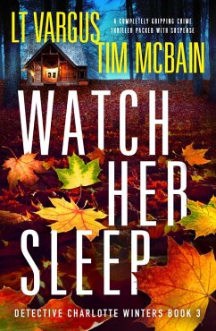 Watch Her Sleep (eBook, ePUB) - Vargus, L. T.; McBain, Tim
