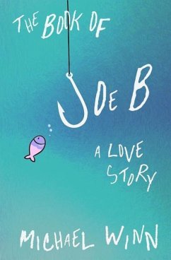 The Book of Joe B: A Love Story - Winn, Michael