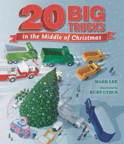 Twenty Big Trucks in the Middle of Christmas - Lee, Mark