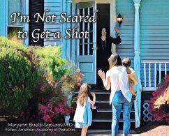 I'm Not Scared to Get a Shot - Buetti-Sgouros, Maryann