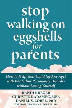 Stop Walking on Eggshells for Parents - Adamec, Christine; Lobel, Daniel S., PhD; Kreger, Randi