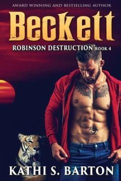 Beckett: Robinson Destruction - Paranormal Tiger Shifter Romance - Barton, Kathi S.