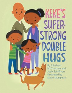 Keke's Super-Strong Double Hugs - McChesney, Elizabeth; Schiffman, Judy