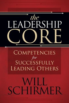 The Leadership Core - Schirmer, William