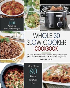 Whole 30 Slow Cooker Cookbook - Julie, Danna