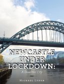 Newcastle Under Lockdown