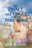 The Prince the Princess and the Dark Horse