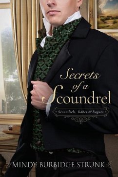 The Secrets of a Scoundrel - Strunk, Mindy Burbidge