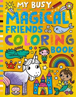 My Busy Magical Friends Coloring Book - Hughes, Cathy