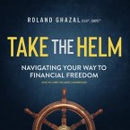 Take the Helm: Navigating Your Way to Financial Freedom