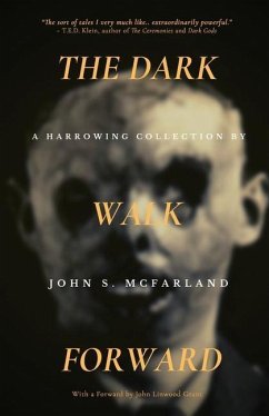 The Dark Walk Forward - McFarland, John S