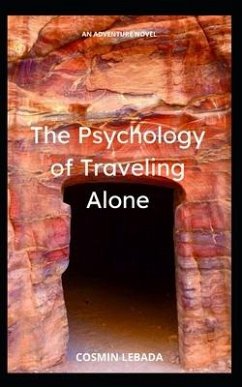 The Psychology of Traveling Alone - Lebada, Cosmin