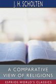 A Comparative View of Religions (Esprios Classics)